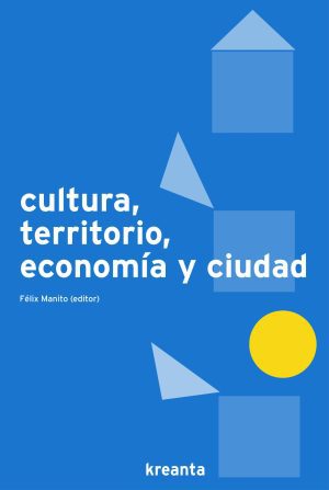 Cultura, territorio, economía y ciudad