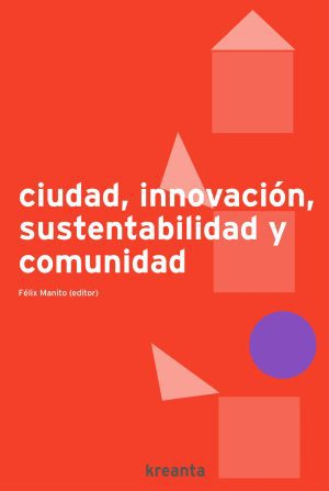 Ciudad, innovación, sustentabilidad y comunidad